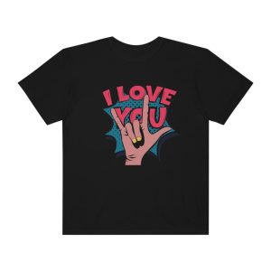 Comfort Colors I Love You Shirt Sign Language Retro Design Unisex Tshirt ASL I Love You Gift Valentines Day 3