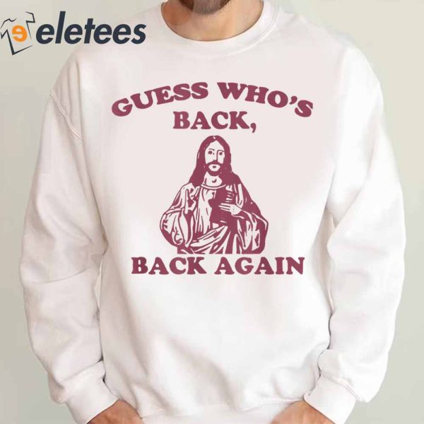 Guess Who’s Back, Back Again T-Shirt