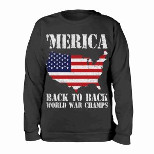 Merica back to back world war champs Veterans Day America USA Patriotic Apparel Gifts 4th of July Tee Shirt US Flag T Shirt3