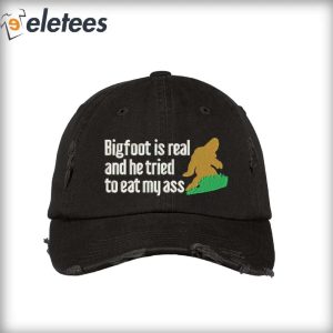 Bigfoot Is Real And He Tries To Eat My Ass Hat