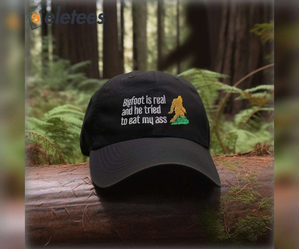 Bigfoot Is Real And He Tries To Eat My Ass Hat 4 1