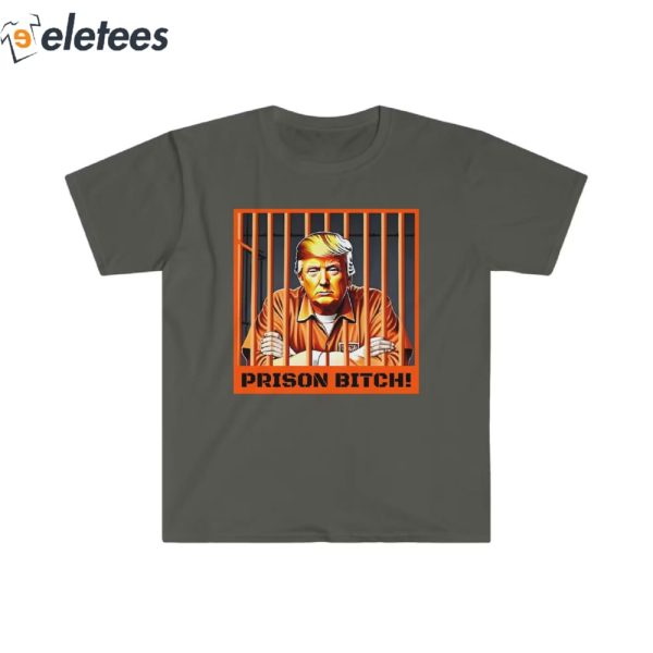 Donald Trump Jail Prison Bitch Shirt