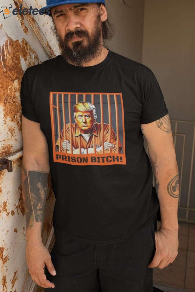 Donald Trump Jail Prison Bitch Shirt 3