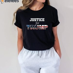 Donald Trump Justice For Trump Shirt 2