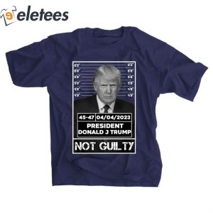 Donald Trump Police Mugshot Photo T shirt Not Guilty 45 47 1