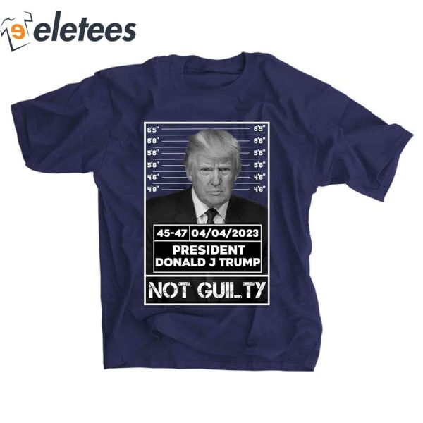 Donald Trump Police Mugshot Photo T-shirt Not Guilty 45-47