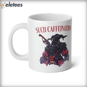 Gaius Such Caffeination Coffee Mug 4