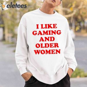I Like Gaming And Older Woman Shirt 4
