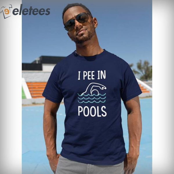 I Pee In Pools Unisex T-Shirt