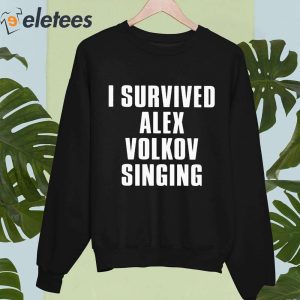 I Survived Alex Volkov Singing Shirt 4