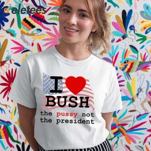 John Summit I Love Bush The Pussy Not The President Shirt 5