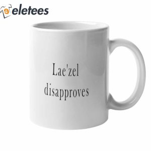 Laezel Disapproves Mug 1