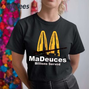 MaDeuces Billions Served Shirt 3