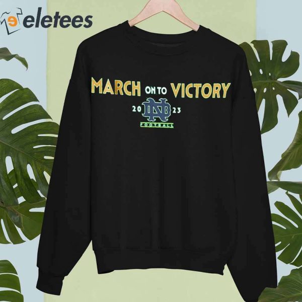 March On To Victory Notre Dame Football 2023 Shirt
