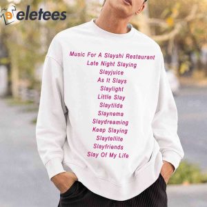 Music For A Slayshi Restaurant Late Night Slaying Slayjuice Shirt2