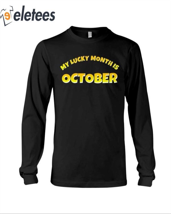 My Lucky Month Is October Shirt