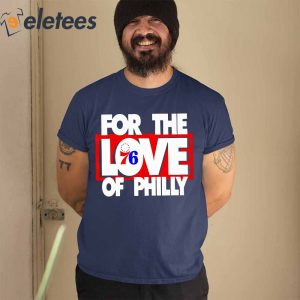 Philadelphia 76ers For The Love Of Philly NBA Shirt1