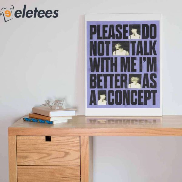 Please Do Not Talk With Me I’m Better As A Concept Poster, Canvas