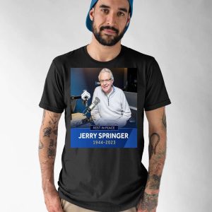 RIP Jerry Springer 1944 2023 Legendary Talk Show Host Shirt 1