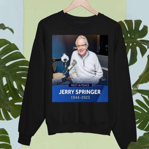 RIP Jerry Springer 1944 2023 Legendary Talk Show Host Shirt 2