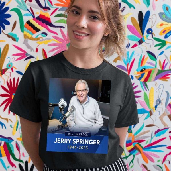 RIP Jerry Springer 1944-2023 Legendary Talk Show Host Shirt