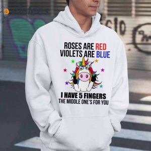 Roses Are Red Violets Are Blue I Have 5 Fingers And The Middle One Is For You Unicorn Shirt3