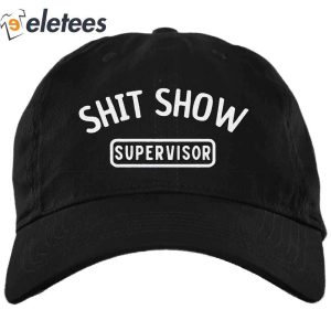 Shit Show Supervisor Hat1