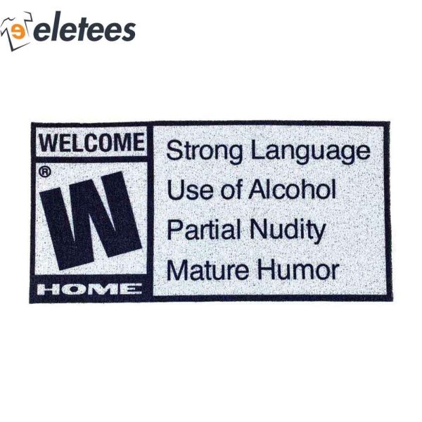 W Home Strong Language Use Of Alcohol Partial Nudity Mature Humor Doormat