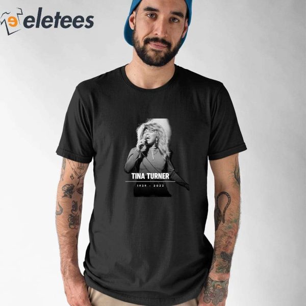 Rip The Queen Of Rock And Roll Tina Turner 1939-2023 Shirt