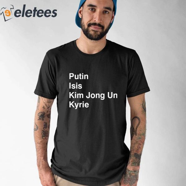 Putin Isis Kim Jong Un Kyrie Boston Celtics Shirt