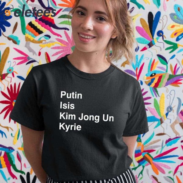 Putin Isis Kim Jong Un Kyrie Boston Celtics Shirt