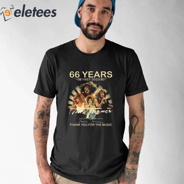 66 Years Thank You For The Music Rip Tina Turner Shirt