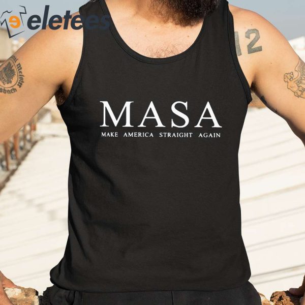 Adam Calhoun Masa Make America Straight Again Shirt