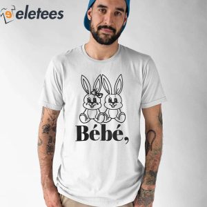 Bébé Rabbit Shirt, Hoodie, Sweater