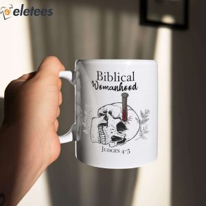 Biblical Womanhood Judges 4 5 Mug 1