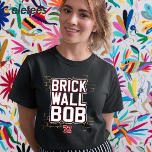 Brick Wall Bob 72 Shirt 2