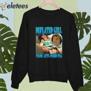 Deflated Girl From Anti Weed PSA Shirt 4
