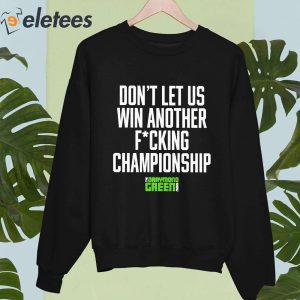 Dont Let Us Win Another Fcking Champion Draymond Green Shirt 3
