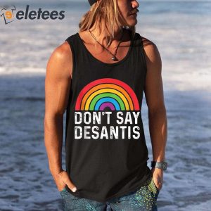 Dont Say DeSantis Rainbow Shirt 2