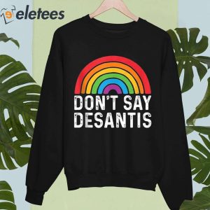 Dont Say DeSantis Rainbow Shirt 4