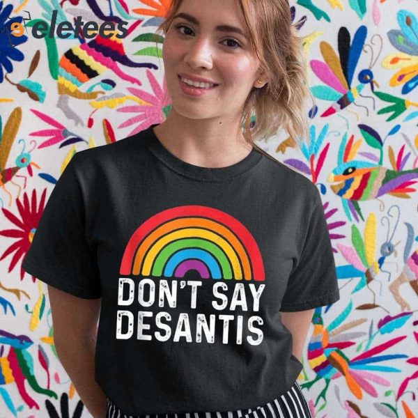 Don’t Say DeSantis Rainbow Shirt