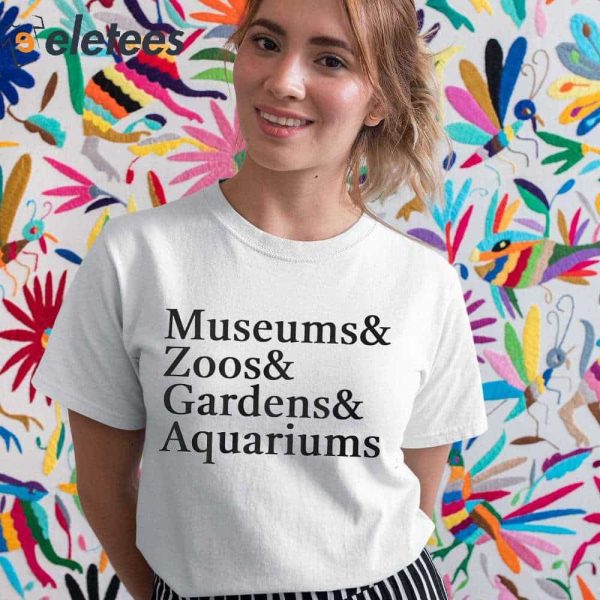 Dustin Growick Museums & Zoos & Gardens & Aquariums Shirt