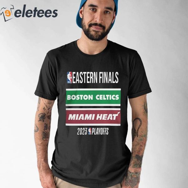 Eastern Finals Boston Celtics Miami Heat 2023 Playoffs Shirt