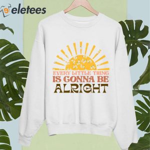 Every Little Thing Gonna Be Alright Sunshine Shirt 2