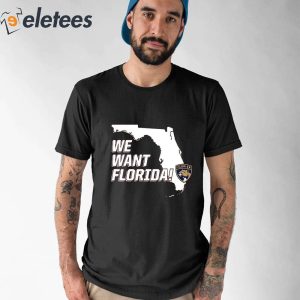 Florida Panthers We Want Florida Shirt 5