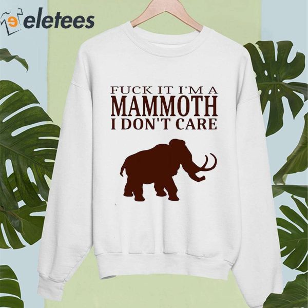 Fuck It I’m A Mammoth I Don’t Care Critical Role Shirt
