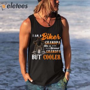 I Am A Biker Grandpa Like A Normal Grandpa But Cooler Shirt 3