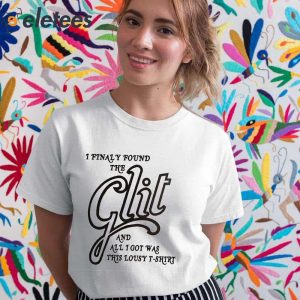 I Finally Found The Clit And All I Got Was This Lousy T Shirt Shirt 4