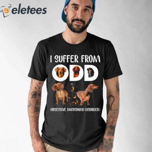 I Suffer From Odd Obsessive Doberman Disorder Shirt 1