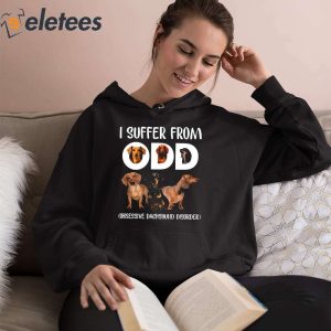 I Suffer From Odd Obsessive Doberman Disorder Shirt 3